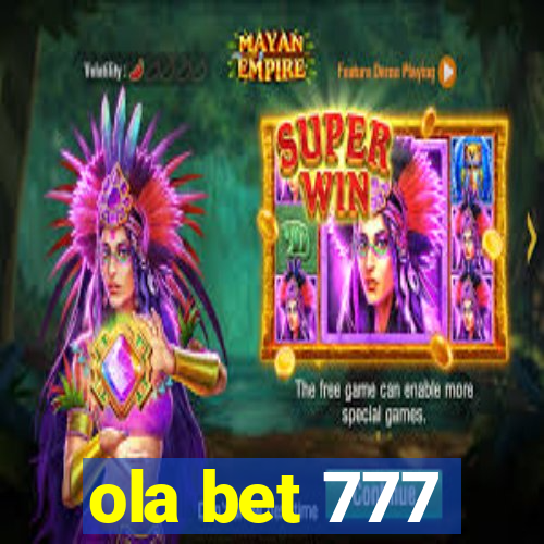ola bet 777